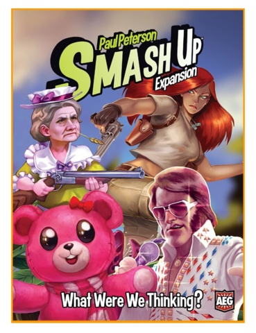 Smash Up - What Were We Thinking?