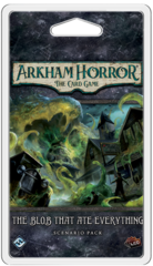 Arkham Horror - The Blob That Ate Everything