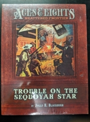 Aces & Eights: Shattered Frontier: Trouble on the Sequoyah Star