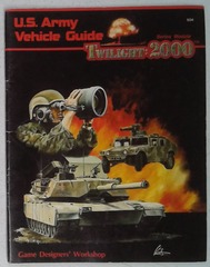 V00575: Twilight: 2000: U.S. Army Vehicle Guide: GDW: 504: 1986: READ DESCRIPTION