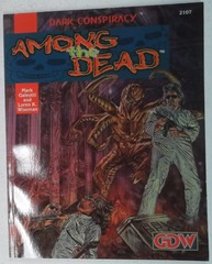 V00536: Among the Dead: Dark Conspiracy: 2107: 1992: READ DESCRIPTION