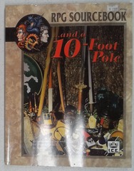 V00525: ...and 10-Foot Pole: Rpg Sourcebook: 5703: 1999: READ DESCRIPTION