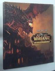 V0032: The Art of World Of Warcraft: Cataclysm: 2010